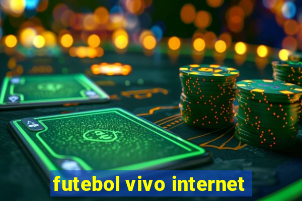 futebol vivo internet